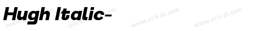 Hugh Italic字体转换 Hugh Italic字体转换